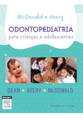 MCDONALD E AVERY / ODONTOPEDIATRIA PARA CRIANÇAS E ADOLESCEN