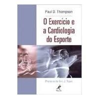 O EXERCÍCIO E A CARDIOLOGIA DO ESPORTE - 2003