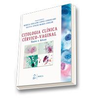 CITOLOGIA CLÍNICA CÉRVICO-VAGINAL: TEXTO E ATLAS - 2012