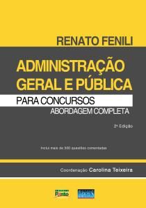 ADMINISTRAÇÃO GERAL E PÚBLICA PARA CONCURSOS - 2 ª EDIÇÃO -