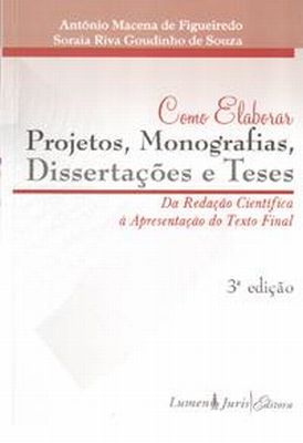 COMO ELABORAR PROJETOS, MONOGRAFIAS, DISSERTAÇÕES E TESES -