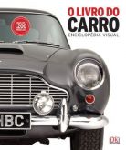 LIVRO DO CARRO, O - ENCICLOPÉDIA VISUAL - 2012