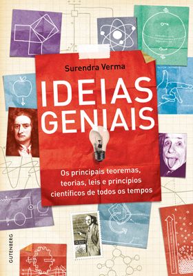 IDÉIAS GENIAIS - OS PRINCIPAIS TEOREMAS, TEORIAS, LEIS E PRI