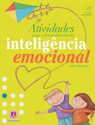 ATIVIDADES PARA O DESENVOLVIMENTO DA INTELIGÊNCIA EMOCIONAL