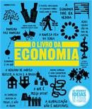 O LIVRO DA ECONOMIA - AS GRANDES IDEIAS DE TODOS OS TEMPOS -