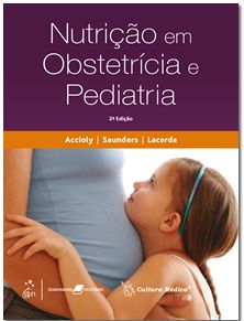 NUTRIÇÃO EM OBSTETRÍCIA E PEDIATRIA - (ENQUANTO DURAR O ESTO