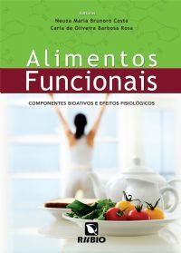 ALIMENTOS FUNCIONAIS - COMPONENTES BIOATIVOS E EFEITOS FISIO