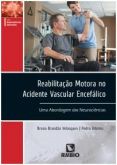 REABILITAÇÃO MOTORA NO ACIDENTE VASCULAR ENCEFÁLICO - UMA AB