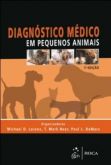 DIAGNÓSTICO MÉDICO EM PEQUENOS ANIMAIS - 3ª ED - 2012