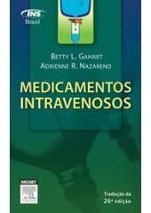 MEDICAMENTOS INTRAVENOSOS - UM GUIA PARA ENFERMAGEM - 2011