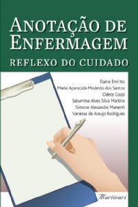 ANOTAÇÃO DE ENFERMAGEM: REFLEXO DO CUIDADO - 2011