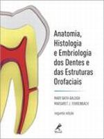 ANATOMIA, HISTOLOGIA E EMBRIOLOGIA DOS DENTES E DAS ESTRUTUR