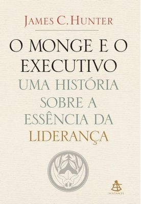 O MONGE E O EXECUTIVO - UMA HISTÓRIA SOBRE A ESSÊNCIA DA LID