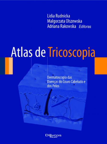 ATLAS DE TRICOSCOPIA - DERMATOSCOPIA DAS DOENÇAS DO COURO CA