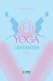 YOGA PARA GESTANTES - 3ª ED - 2013