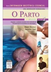 O PARTO - VOL 3 - SÉRIE ENFERMAGEM OBSTETRÍCA - 2010