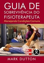 GUIA DE SOBREVIVÊNCIA DO FISIOTERAPEUTA - MANEJANDO CONDIÇÕE