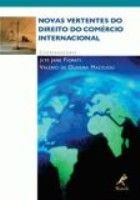 NOVAS VERTENTES DO DIREITO DO COMÉRCIO INTERNACIONAL - 2003