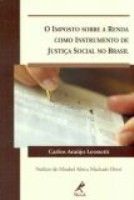 O IMPOSTO SOBRE A RENDA COMO INSTRUMENTO DE JUSTIÇA SOCIAL N