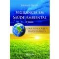VIGILÂNCIA EM SAÚDE AMBIENTAL - UMA NOVA ÁREA DA ECOLOGIA -
