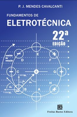 FUNDAMENTOS DE ELETROTÉCNICA - 22ª Ed. - 2012