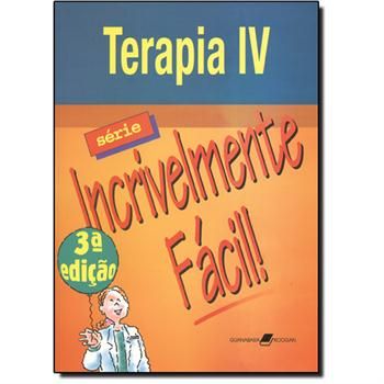 TERAPIA IV - SÉRIE INCRIVELMENTE FÁCIL - 3ª Ed - (QUEIMA DE