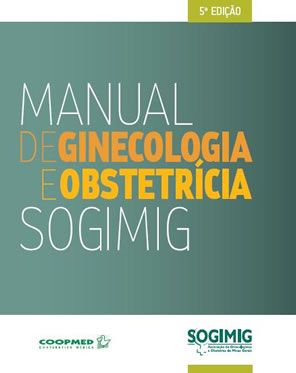 MANUAL DE GINECOLOGIA E OBSTETRÍCIA - SOGIMIG - 2012