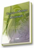 TÉCNICAS E MÉTODOS PARA UTILIZAÇÃO PRÁTICA DE MICROSCOPIA