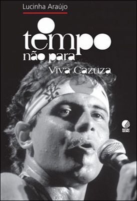 O TEMPO NÃO PARA - VIVA CAZUZA - 2011