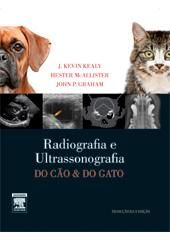 RADIOLOGIA E ULTRA-SONOGRAFIA DO CÃO E GATO - 5ª Ed. - 2012