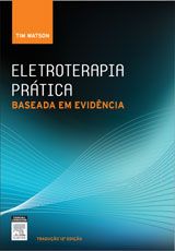 ELETROTERAPIA PRÁTICA BASEADA EM EVIDÊNCIAS - 12ª ED - 2009