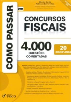 COMO PASSAR EM CONCURSOS FISCAIS - 4000 QUESTÕES COMENTADAS