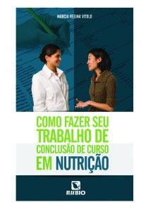 COMO FAZER SEU TRABALHO DE CONCLUSÃO DE CURSO EM NUTRIÇÃO 1